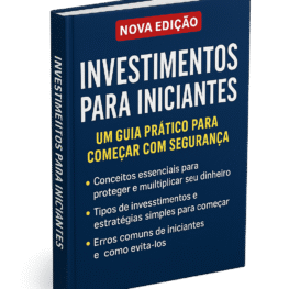 DESCUBRA DE COMO COMEÇAR A INVESTIR COM SEGURANÇA