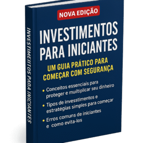 DESCUBRA DE COMO COMEÇAR A INVESTIR COM SEGURANÇA
